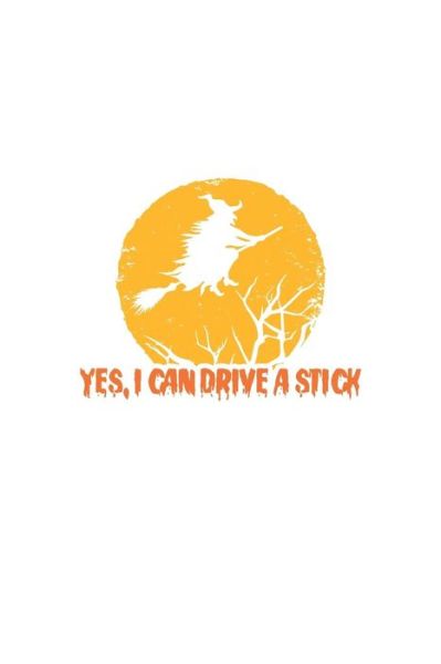 Cover for Atlantia Wicca · Yes, I Can Drive a Stick (Paperback Book) (2019)