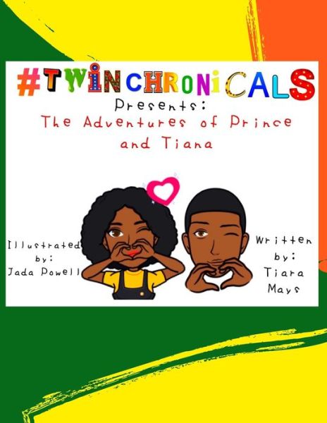 Cover for Tiara  L. Mays · #TwinChronicals Presents : The Adventures of Prince &amp; Tiana (Paperback Book) (2019)