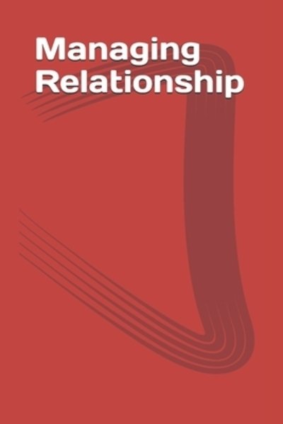 Cover for Abhay Kumar Gupta · Managing Relationship (Pocketbok) (2019)