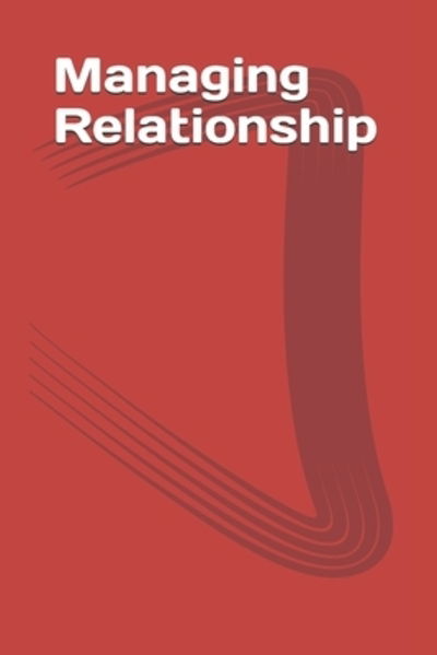 Cover for Abhay Kumar Gupta · Managing Relationship (Paperback Book) (2019)