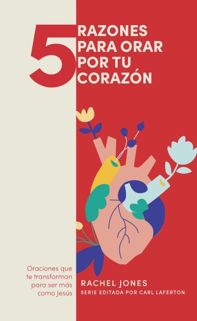 Cover for Rachel Jones · 5 Cosas para Orar Por Tu Corazón (Book) (2023)