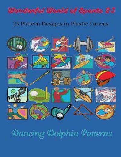 Cover for Dancing Dolphin Patterns · Wonderful World of Sports 23 (Pocketbok) (2019)