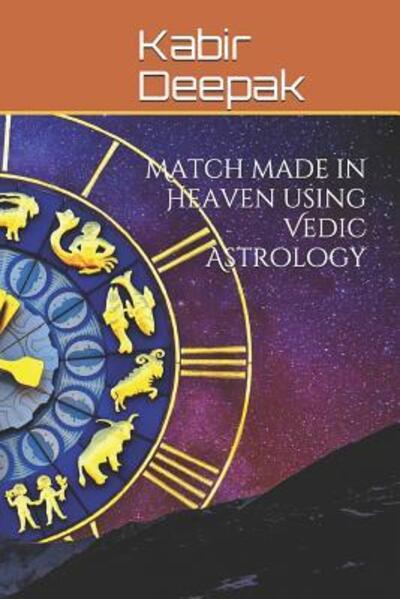 Cover for Kabir Deepak · Match Made in Heaven Using Vedic Astrology (Paperback Book) (2019)