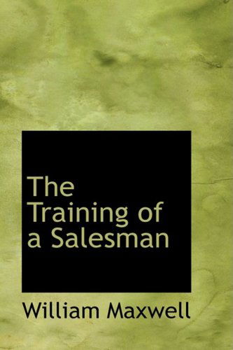 Cover for William Maxwell · The Training of a Salesman (Hardcover Book) (2009)