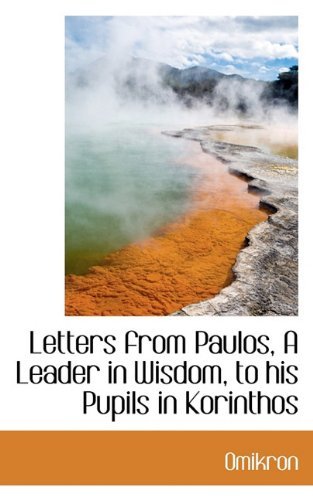 Cover for Omikron · Letters from Paulos, a Leader in Wisdom, to His Pupils in Korinthos (Gebundenes Buch) (2009)