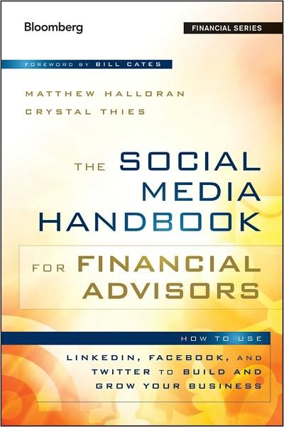 Cover for Matthew Halloran · The Social Media Handbook for Financial Advisors: How to Use LinkedIn, Facebook, and Twitter to Build and Grow Your Business - Bloomberg Financial (Hardcover Book) (2012)