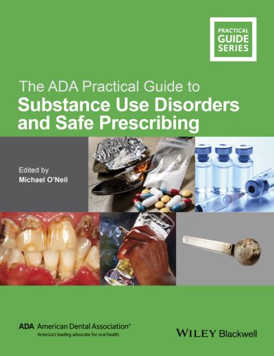 Cover for M O'Neil · The ADA Practical Guide to Substance Use Disorders and Safe Prescribing - ADA Practical Guide (Pocketbok) (2015)