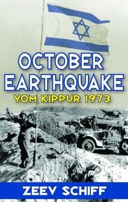 Cover for Zeev Schiff · October Earthquake: Yom Kippur 1973 (Gebundenes Buch) (2017)
