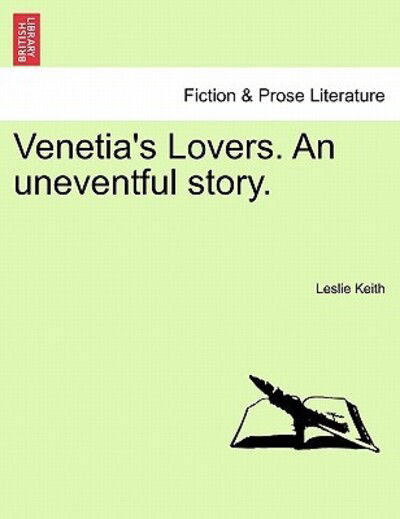 Cover for Leslie Keith · Venetia's Lovers. an Uneventful Story. (Paperback Book) (2011)