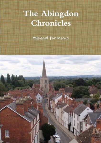 Michael Fortescue · The Abingdon Chronicles (Paperback Book) (2014)