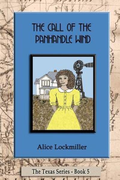 Cover for Alice Lockmiller · The Call of the Panhandle Wind (Paperback Book) (2015)