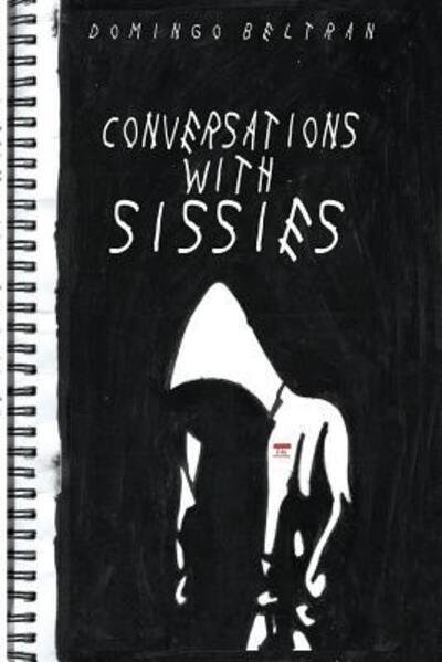 Cover for Domingo Beltran · Conversations with Sissies (Paperback Book) (2015)
