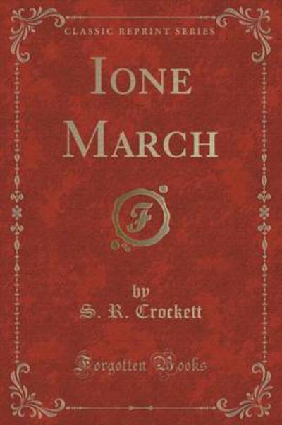 Cover for S R Crockett · Ione March (Classic Reprint) (Paperback Book) (2015)