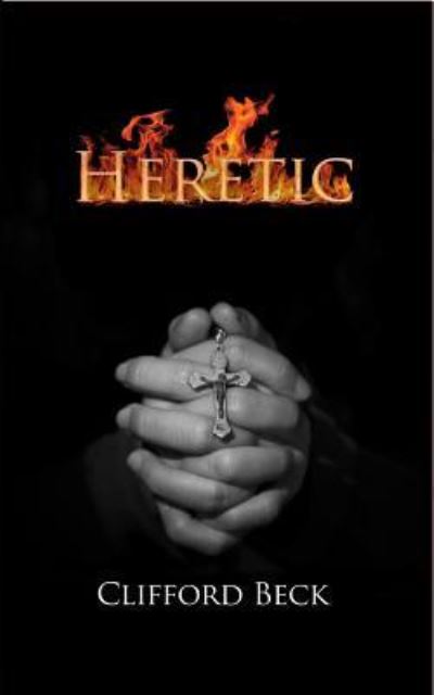 Cover for Clifford Beck · Heretic (Book) (2022)