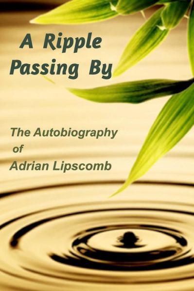 Cover for Adrian Lipscomb · A Ripple Passing By (Paperback Book) (2016)