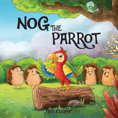 Cover for Ben Cooper · Nog The Parrot (Hardcover bog) (2023)