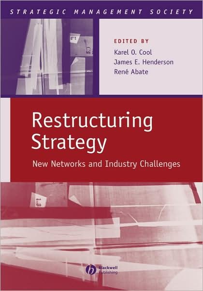 Cover for KO Cool · Restructuring Strategy: New Networks and Industry Challenges - Strategic Management Society (Hardcover bog) (2004)