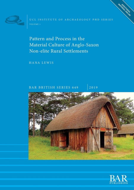 Cover for Hana Lewis · Pattern and Process in the Material Culture of Anglo-Saxon Non-elite Rural Settlements (Book) (2019)