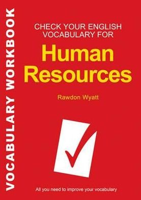 Cover for Rawdon Wyatt · Check Your English Vocabulary for Human Resources: All you need to pass your exams - Check Your Vocabulary (Pocketbok) (2010)