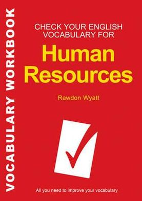 Cover for Rawdon Wyatt · Check Your English Vocabulary for Human Resources: All you need to pass your exams - Check Your Vocabulary (Paperback Book) (2010)