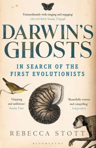 Darwin's Ghosts: In Search of the First Evolutionists - Rebecca Stott - Books - Bloomsbury Publishing PLC - 9781408831014 - May 9, 2013