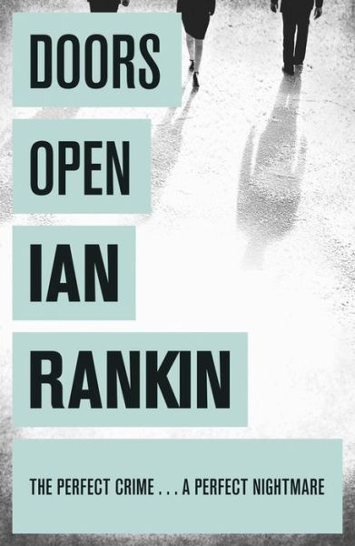 Cover for Ian Rankin · Doors Open: From the iconic #1 bestselling author of A SONG FOR THE DARK TIMES (Taschenbuch) [1. Ausgabe] (2011)