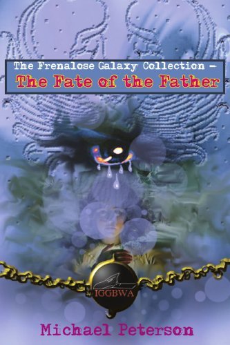Cover for Michael Peterson · The Frenalose Galaxy Collection - the Fate of the Father (Taschenbuch) (2004)