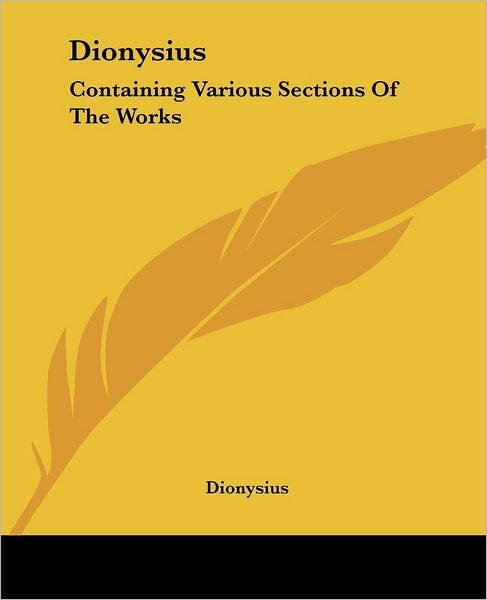 Cover for Dionysius · Dionysius: Containing Various Sections of the Works (Paperback Book) (2004)