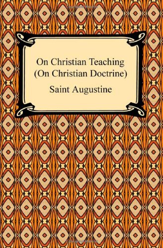 Cover for Saint Augustine · On Christian Teaching (On Christian Doctrine) (Taschenbuch) (2009)