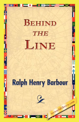 Cover for Ralph Henry Barbour · Behind the Line (Taschenbuch) (2006)
