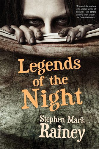 Cover for Stephen Mark Rainey · Legends of the Night (Paperback Book) (2010)