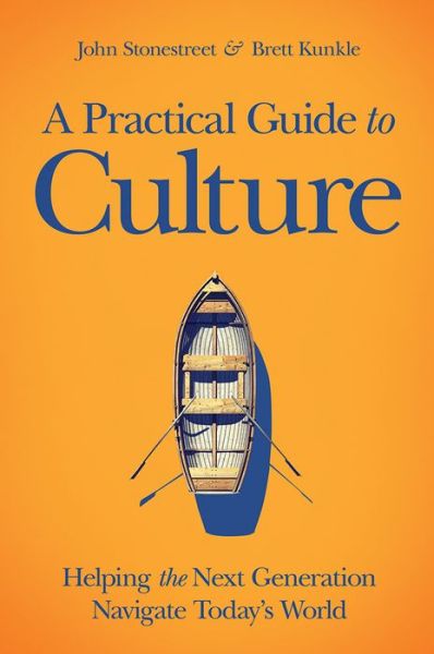 Cover for John Stonestreet · Practical Guide to Culture (Hardcover Book) (2017)