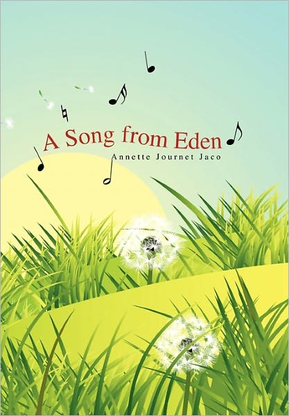 Cover for Annette Journet Jaco · A Song from Eden (Paperback Book) (2011)