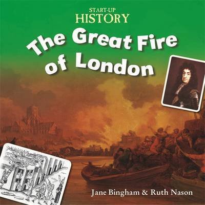 Cover for Stewart Ross · Start-Up History: The Great Fire of London - Start-Up History (Paperback Book) [Illustrated edition] (2016)