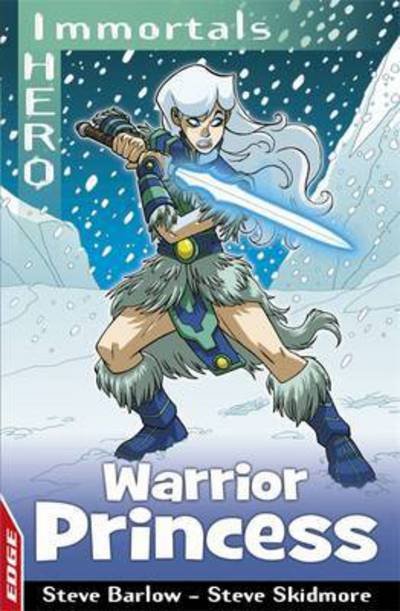 Cover for Steve Barlow · EDGE: I HERO: Immortals: Warrior Princess - Edge - I Hero Immortals (Paperback Bog) [Illustrated edition] (2016)