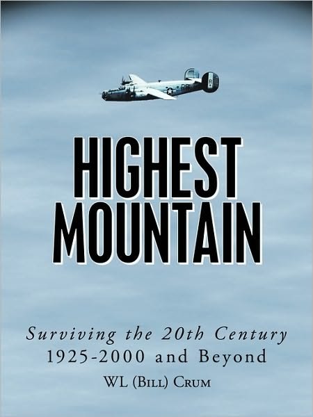 Cover for Wl Crum · Highest Mountain: Surviving the 20th Century 1925-2000 and Beyond (Taschenbuch) (2009)