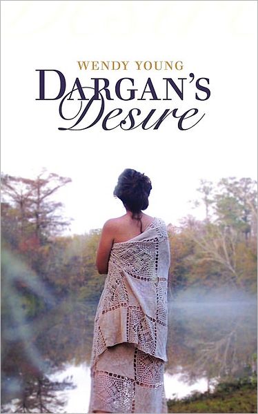 Cover for Wendy Young · Dargan's Desire (Paperback Book) (2010)