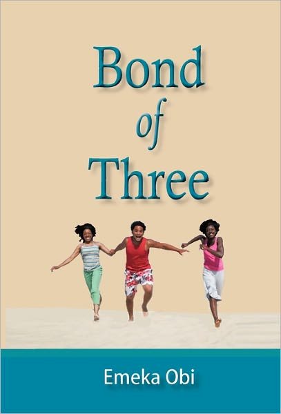 Cover for Emeka Obi · Bond of Three (Pocketbok) (2011)