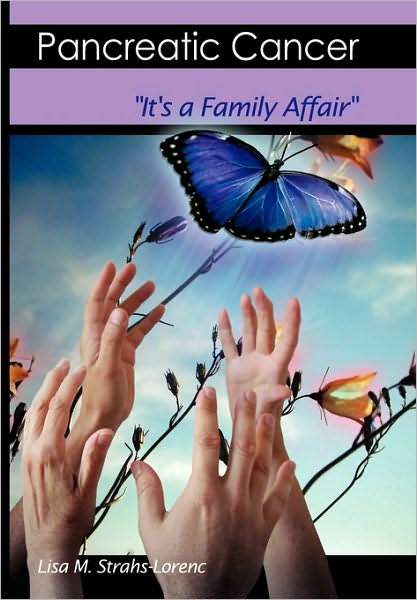Cover for Lisa M Strahs-lorenc · Pancreatic Cancer: It's a Family Affair (Paperback Book) (2010)