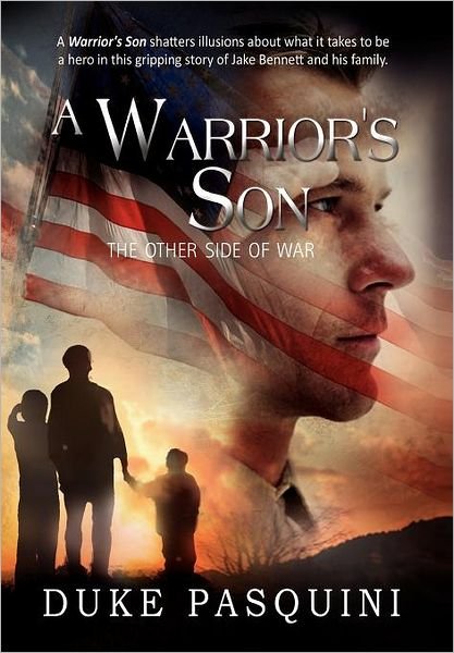 Cover for Dewey ''duke'' Pasquini · A Warrior's Son (Hardcover bog) (2011)