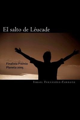 Cover for Ismael Fernández-corroto · El Salto De Léucade (Pocketbok) [Spanish edition] (2010)