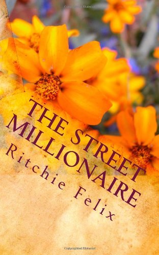 Cover for Ritchie Felix · The Street Millionaire (Paperback Book) (2010)