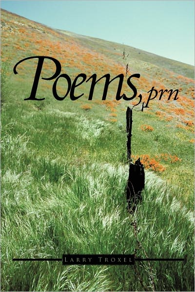 Cover for Larry Troxel · Poems, Prn (Paperback Book) (2011)