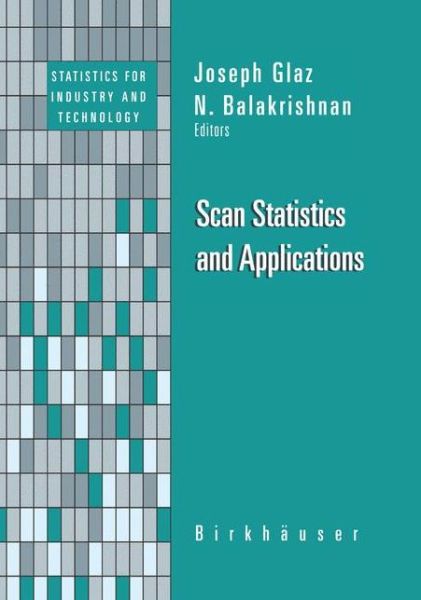 Cover for Joseph Glaz · Scan Statistics and Applications - Statistics for Industry and Technology (Paperback Book) [Softcover reprint of the original 1st ed. 1999 edition] (2012)