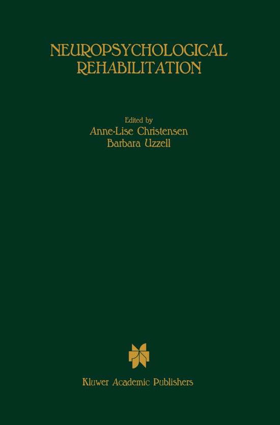 Cover for Anne-lise Christensen · Neuropsychological Rehabilitation: Proceedings of the Conference on Rehabilitation of Brain Damaged People: Current Knowledge and Future Directions, held at Copenhagen, June 15-16, 1987 (Paperback Book) (2011)