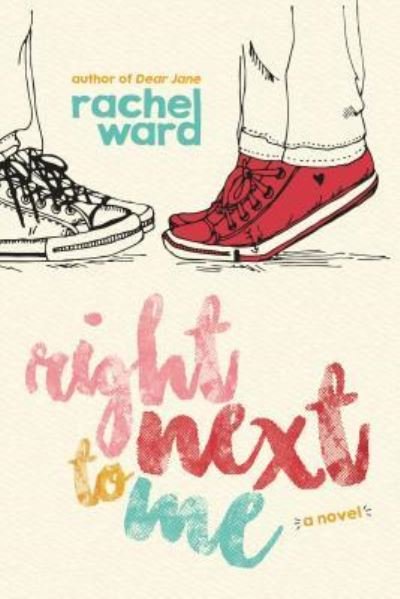 Cover for Rachel Ward · Right Next to Me (Paperback Book) (2017)