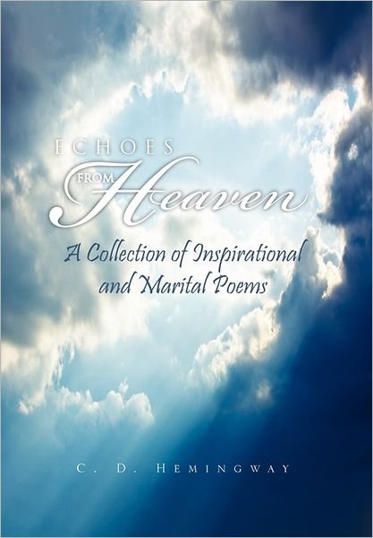 Cover for C D Hemingway · Echoes from Heaven (Inbunden Bok) (2011)