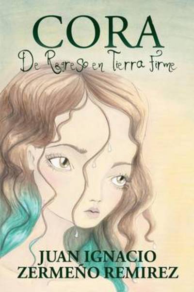 Cover for Juan Ignacio Zermeno Remirez · Cora De Regreso en Tierra Firme (Pocketbok) (2013)