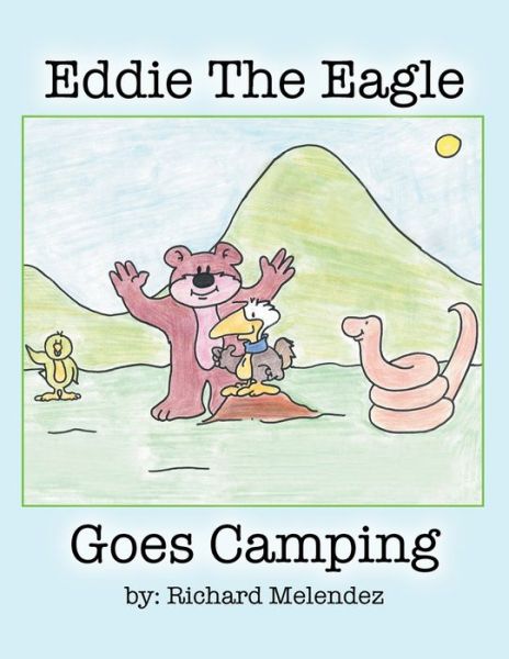 Cover for Richard Melendez · Eddie the Eagle Goes Camping (Book) (2012)