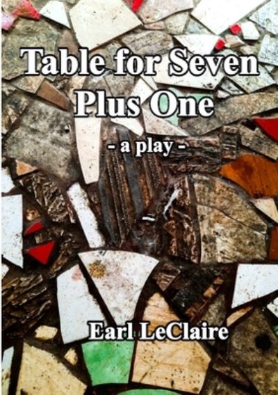 Cover for Earl LeClaire · Table for Seven Plus One (Book) (2022)